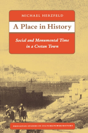 A Place in History: Social and Monumental Time in a Cretan Town