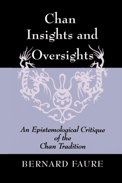 Chan Insights and Oversights  An Epistemological