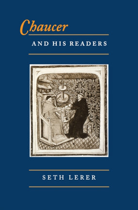 Chaucer and His Readers  Imagining the Author in