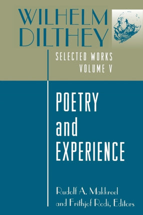 Wilhelm Dilthey Selected Works Volume V