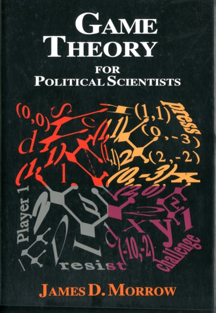 Game Theory for Political Scientists