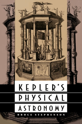 Keplers Physical Astronomy