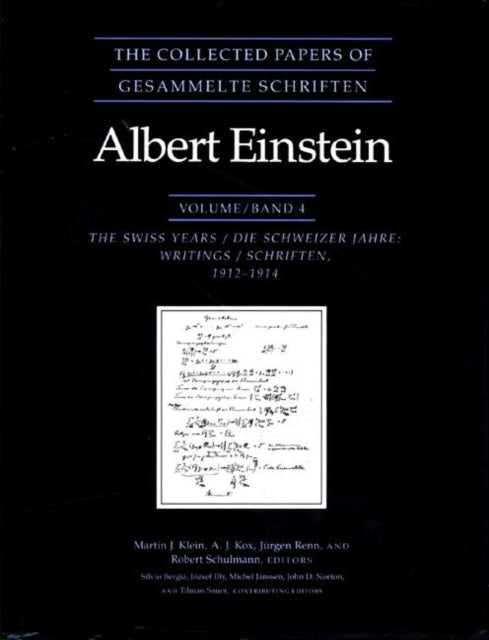 The Collected Papers of Albert Einstein, Volume 4: The Swiss Years: Writings, 1912-1914