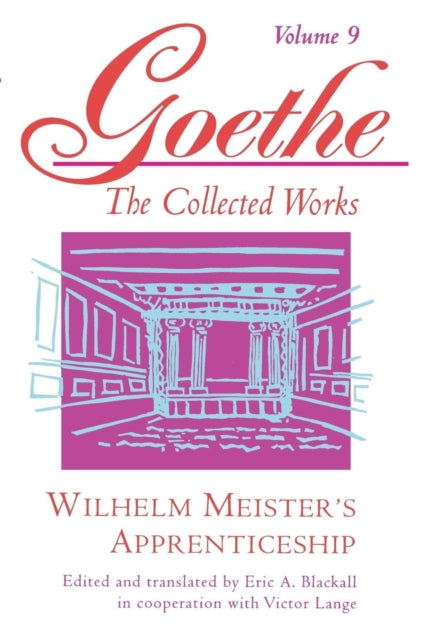 Goethe, Volume 9: Wilhelm Meister's Apprenticeship