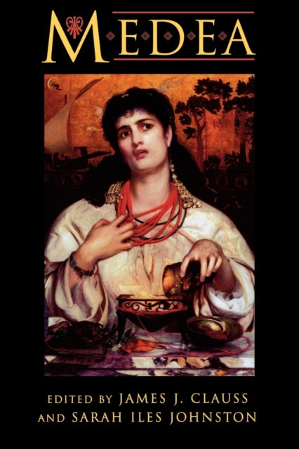 Medea: Essays on Medea in Myth, Literature, Philosophy, and Art