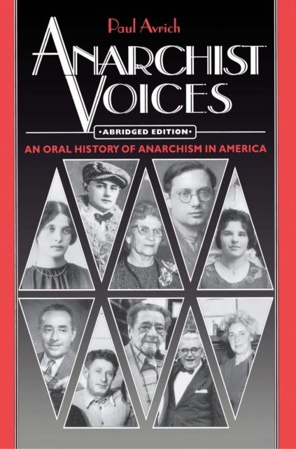 Anarchist Voices: An Oral History of Anarchism in America - Abridged paperback Edition