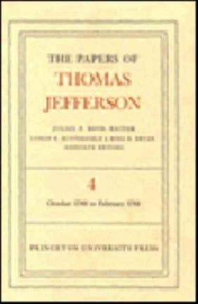 The Papers of Thomas Jefferson, Volume 4: October 1780 to February 1781