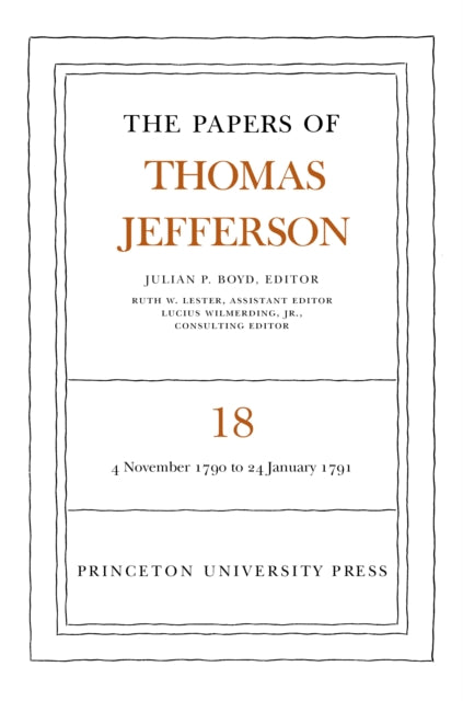 The Papers of Thomas Jefferson, Volume 18: 4 November 1790 to 24 January 1791