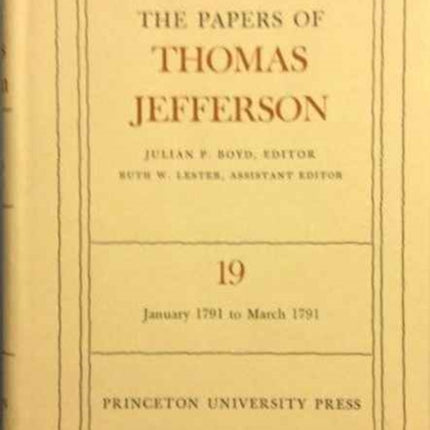 The Papers of Thomas Jefferson, Volume 19: January 1791 to March 1791