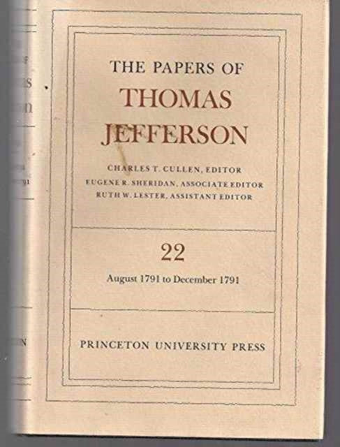 The Papers of Thomas Jefferson, Volume 22: 6 August-31 December 1791