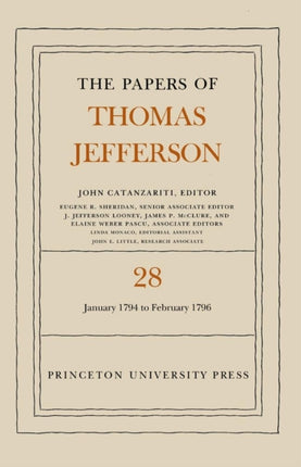 The Papers of Thomas Jefferson, Volume 28: 1 January 1794 to 29 February 1796