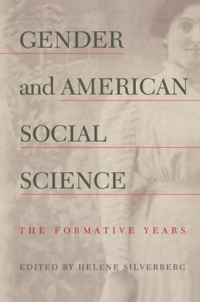 Gender and American Social Science: The Formative Years