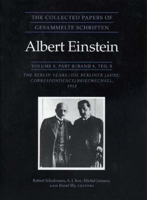 The Collected Papers of Albert Einstein, Volume 8: The Berlin Years: Correspondence, 1914-1918