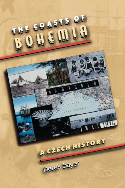 The Coasts of Bohemia  A Czech History