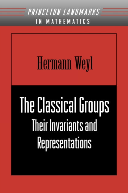 The Classical Groups: Their Invariants and Representations (PMS-1)