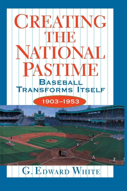 Creating the National Pastime  Baseball