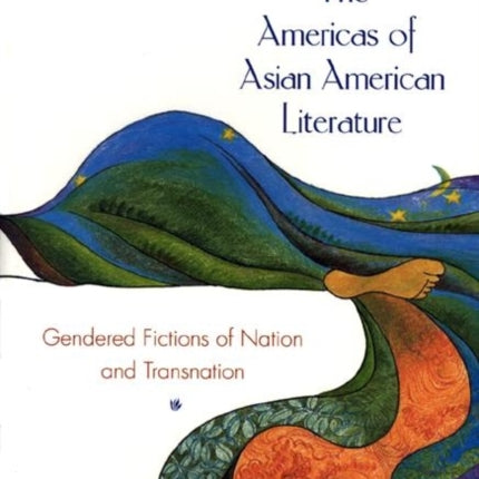 The Americas of Asian American Literature