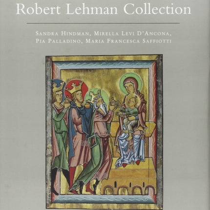 The Robert Lehman Collection at the Metropolitan Museum of Art, Volume IV: Illuminations