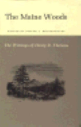 The Writings of Henry David Thoreau: The Maine Woods