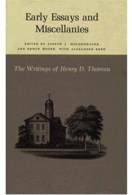 The Writings of Henry David Thoreau: Early Essays and Miscellanies.