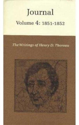 The Writings of Henry David Thoreau, Volume 4: Journal, Volume 4: 1851-1852.