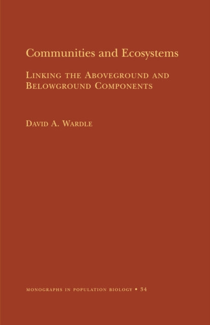 Communities and Ecosystems: Linking the Aboveground and Belowground Components (MPB-34)