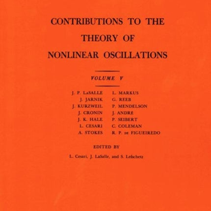 Contributions to the Theory of Nonlinear Oscillations (AM-45), Volume V