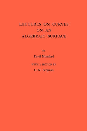 Lectures on Curves on an Algebraic Surface. (AM-59), Volume 59