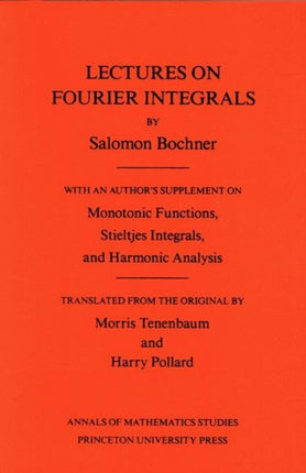 Lectures on Fourier Integrals. (AM-42), Volume 42