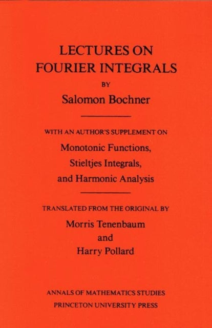 Lectures on Fourier Integrals. (AM-42), Volume 42