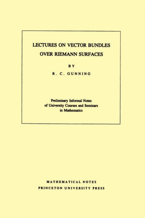 Lectures on Vector Bundles over Riemann Surfaces. (MN-6), Volume 6