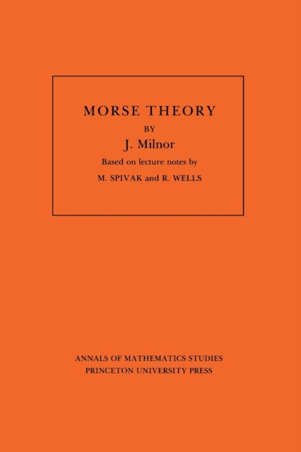 Morse Theory. (AM-51), Volume 51