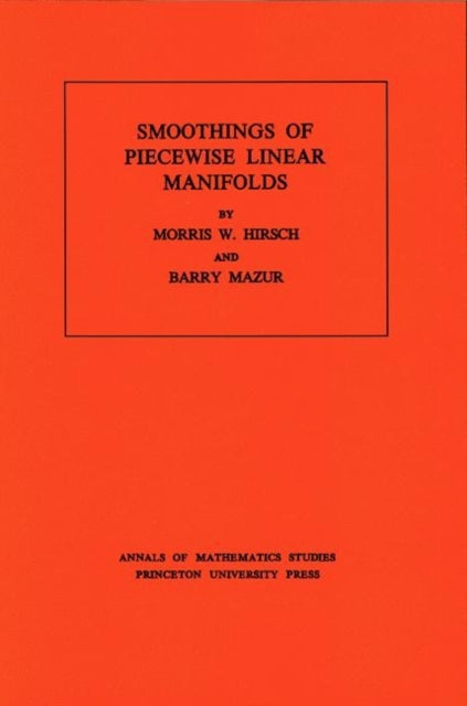 Smoothings of Piecewise Linear Manifolds. (AM-80), Volume 80