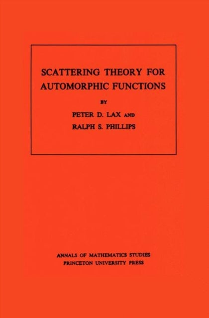 Scattering Theory for Automorphic Functions. (AM-87), Volume 87