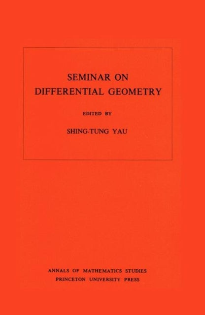 Seminar on Differential Geometry. (AM-102), Volume 102