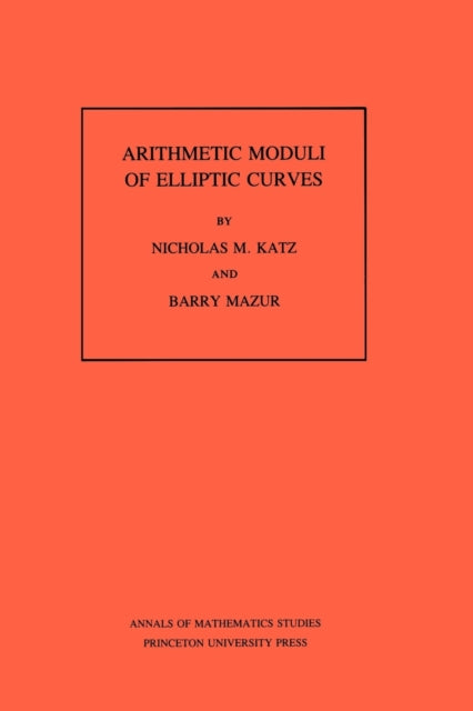 Arithmetic Moduli of Elliptic Curves. (AM-108), Volume 108