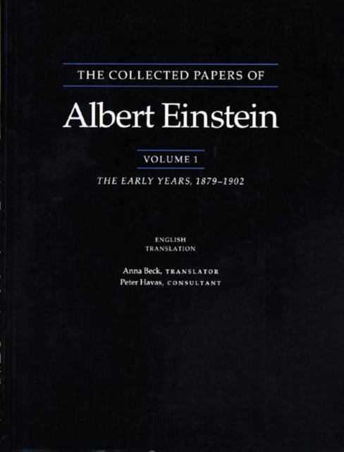 The Collected Papers of Albert Einstein Volume 1 English