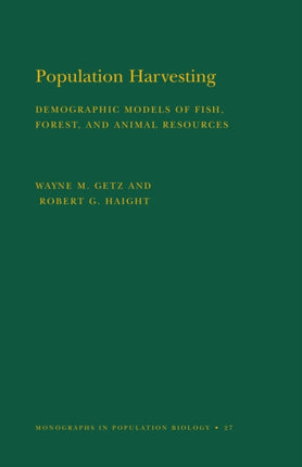 Population Harvesting  Demographic Models of Fish Forest and Animal Resources