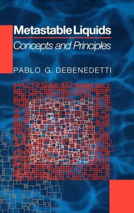 Metastable Liquids: Concepts and Principles