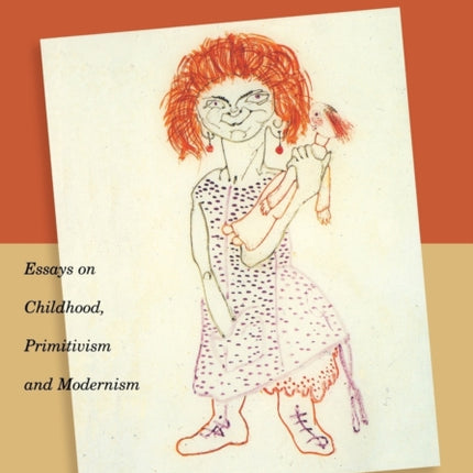 Discovering Child Art  Essays on Childhood