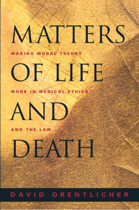 Matters of Life and Death  Making Moral Theory