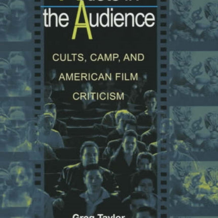 Artists in the Audience: Cults, Camp, and American Film Criticism