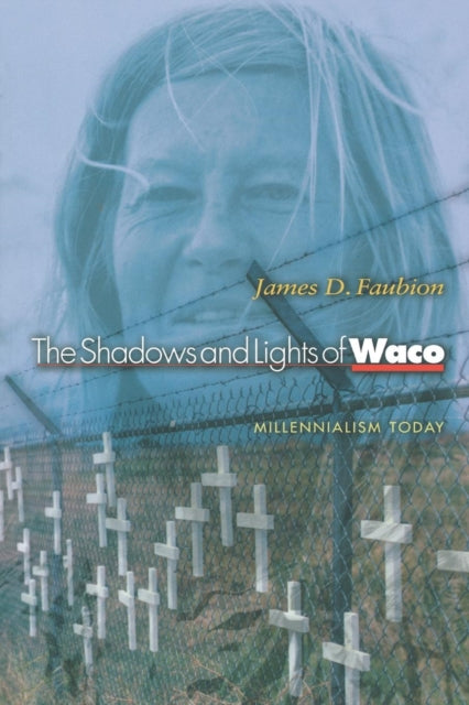 The Shadows and Lights of Waco: Millennialism Today