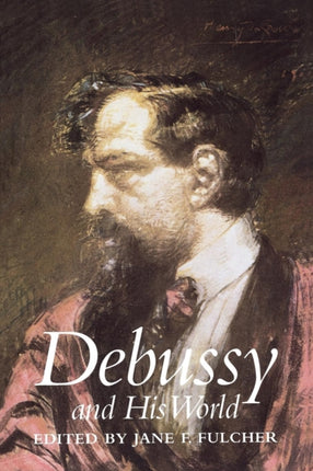 Debussy and His World