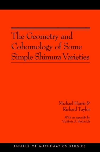 The Geometry and Cohomology of Some Simple Shimura Varieties