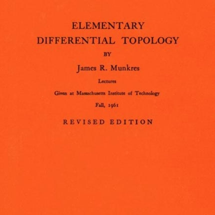 Elementary Differential Topology. (AM-54), Volume 54