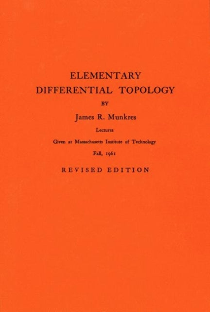 Elementary Differential Topology. (AM-54), Volume 54