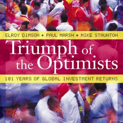 Triumph of the Optimists: 101 Years of Global Investment Returns