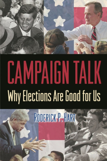 Campaign Talk  Why Elections Are Good for Us