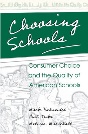 Choosing Schools  Consumer Choice and the Quality